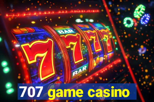 707 game casino